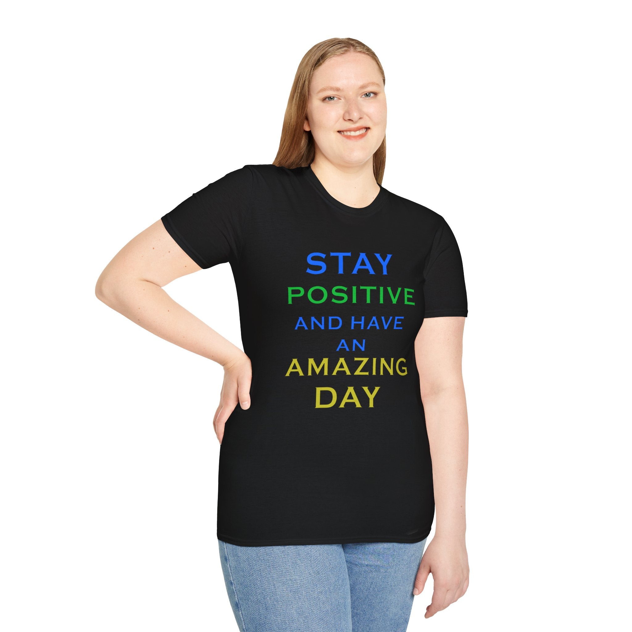 Positive Message T-Shirt — “Stay Positive and Have an Amazing Day” Motivational Tee