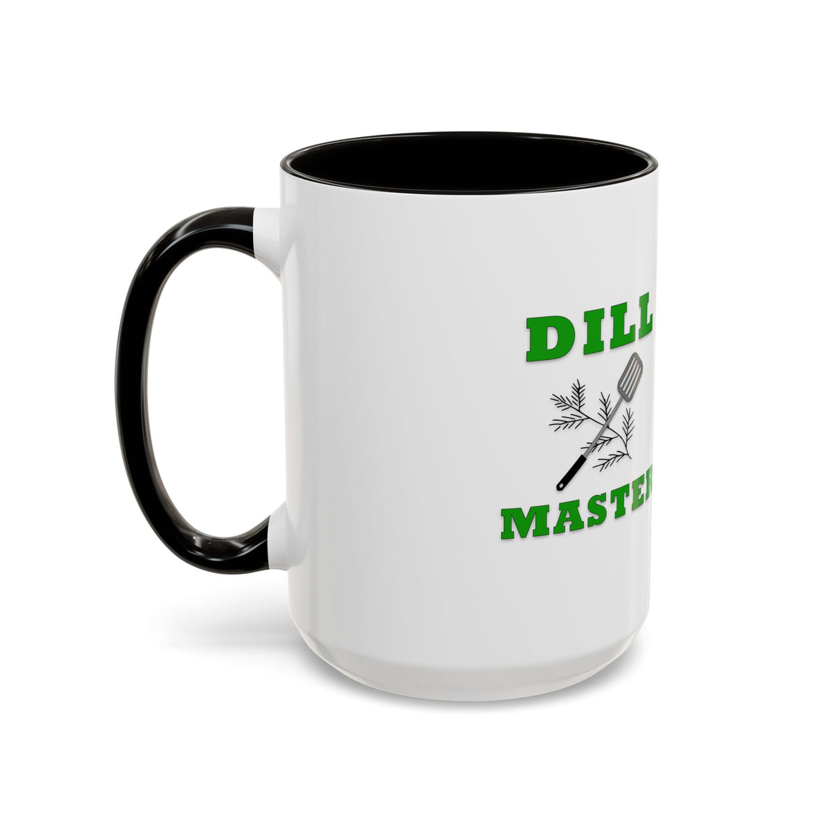 Dill Master Mug – DILL Master Coffee Cup (11oz & 15oz)