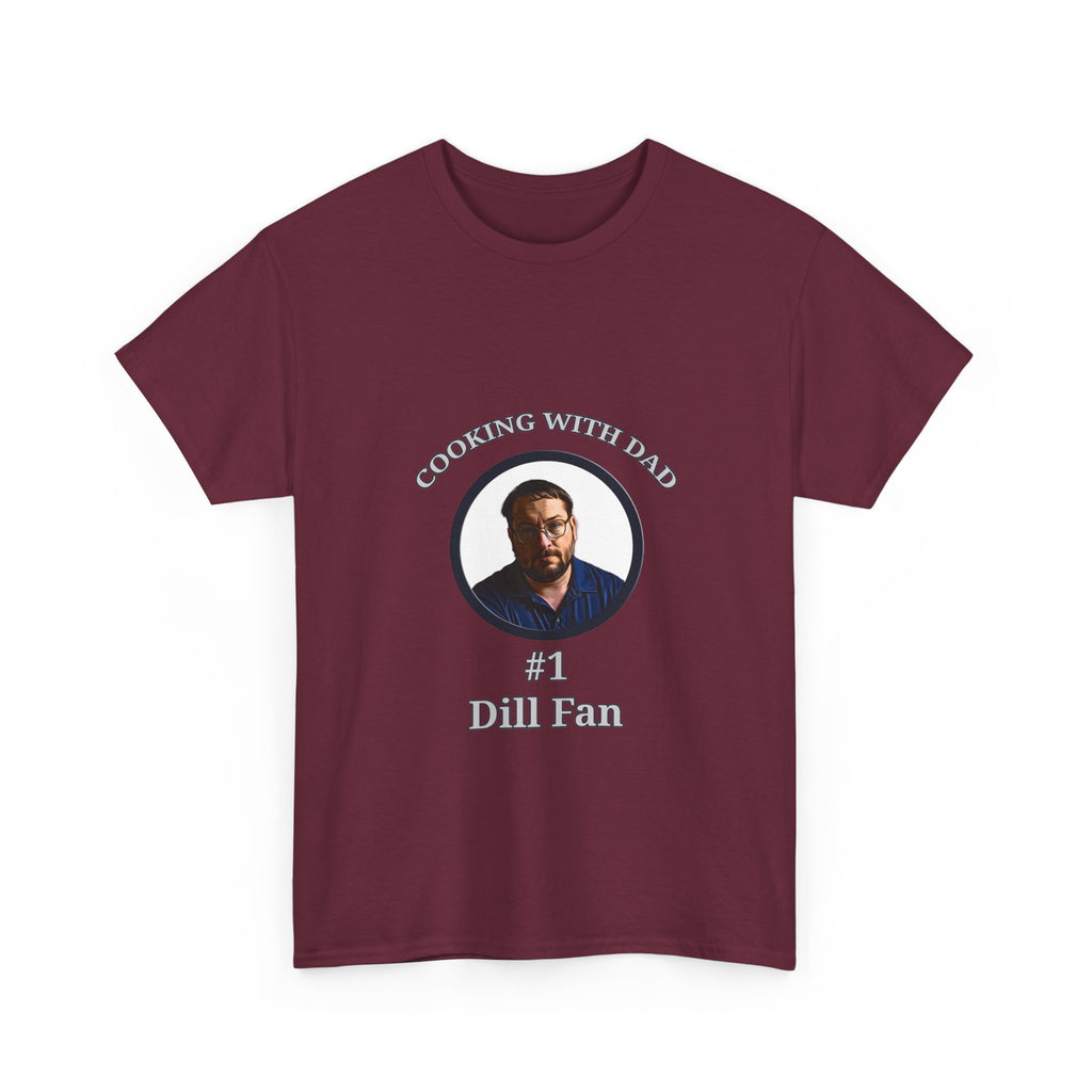 T-Shirt — "Cooking With Dad" #1 Dill Fan Graphic Tee