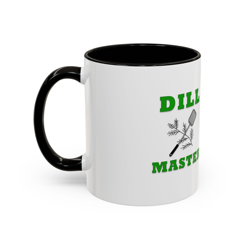 Dill Master Mug – DILL Master Coffee Cup (11oz & 15oz)