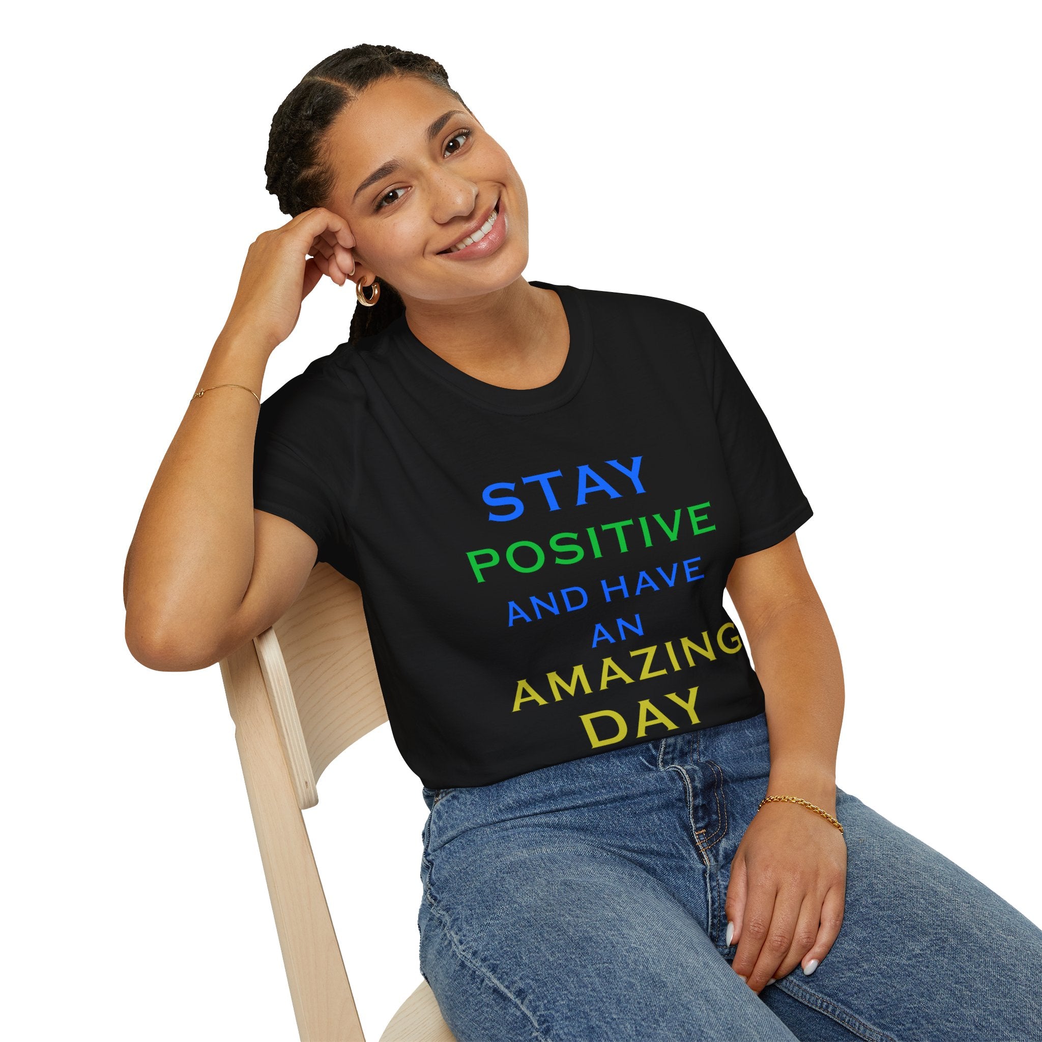 Positive Message T-Shirt — “Stay Positive and Have an Amazing Day” Motivational Tee