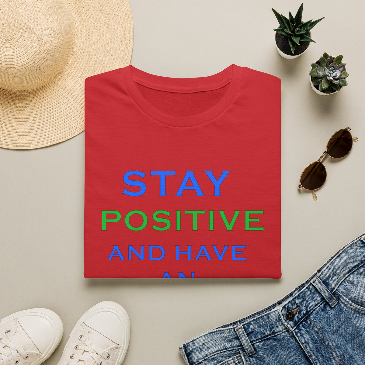Positive Message T-Shirt — “Stay Positive and Have an Amazing Day” Motivational Tee