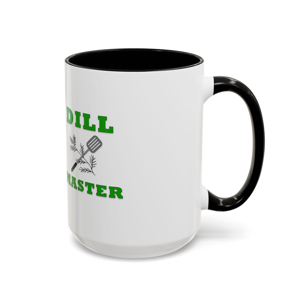 Dill Master Mug – DILL Master Coffee Cup (11oz & 15oz)