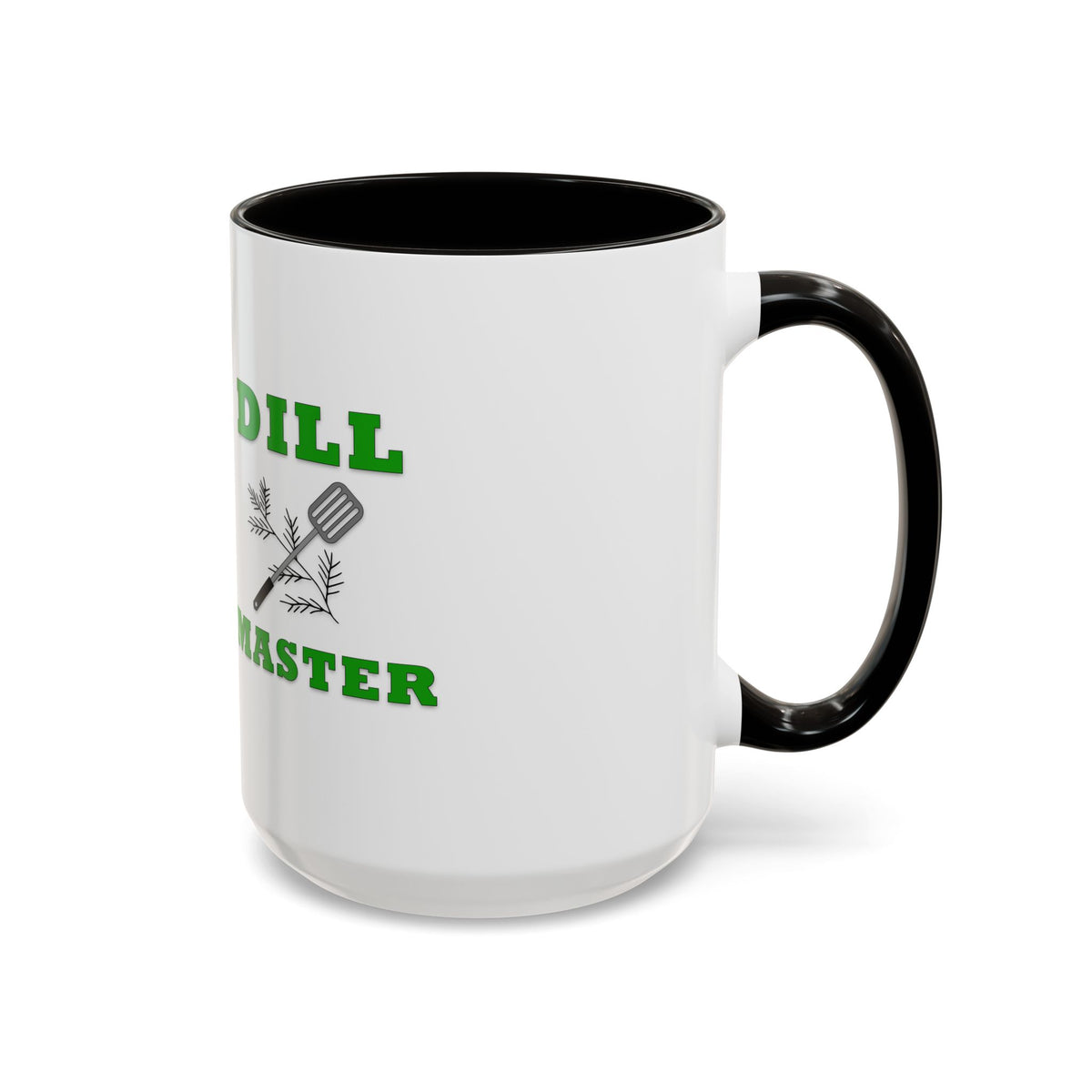 Dill Master Mug – DILL Master Coffee Cup (11oz & 15oz)