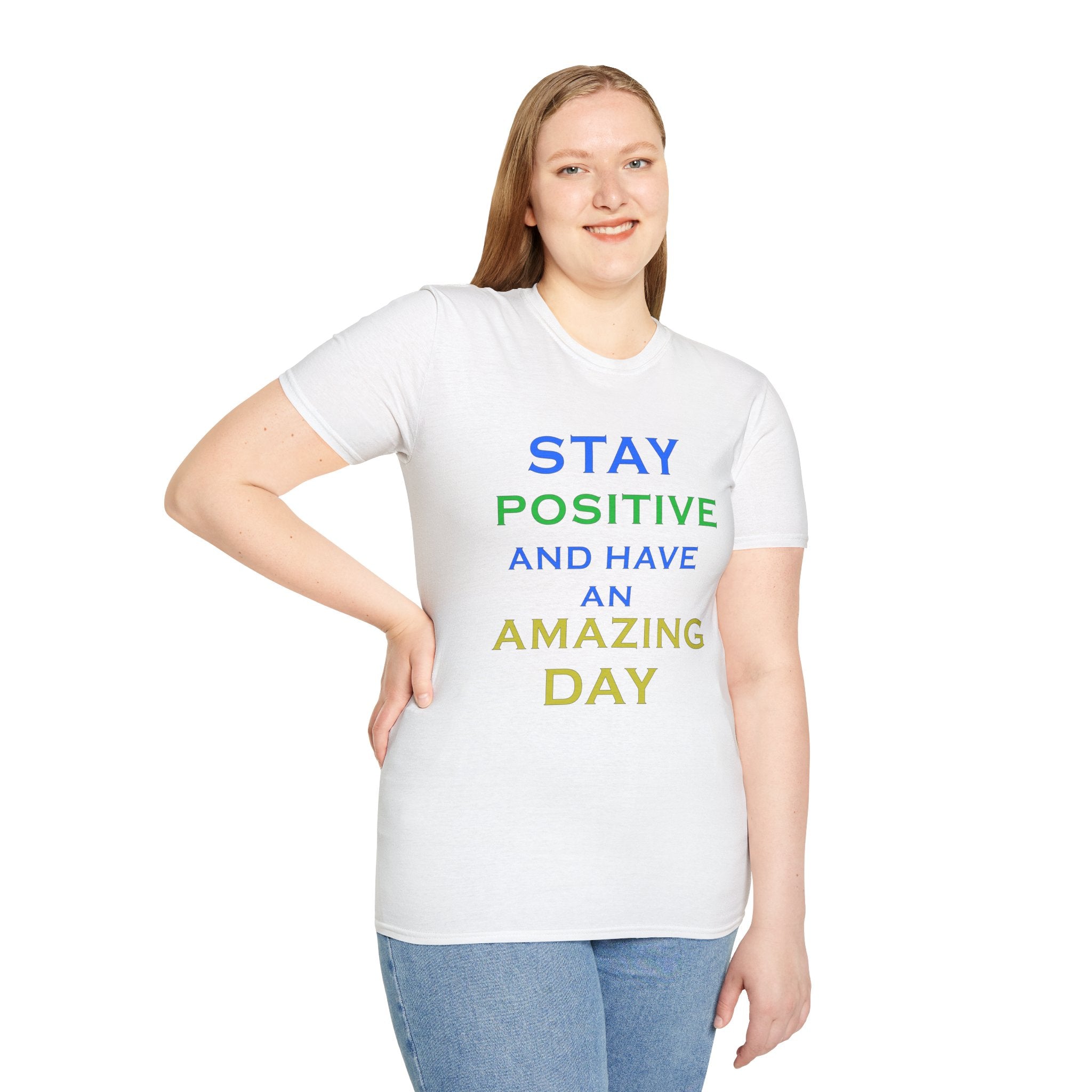 Positive Message T-Shirt — “Stay Positive and Have an Amazing Day” Motivational Tee