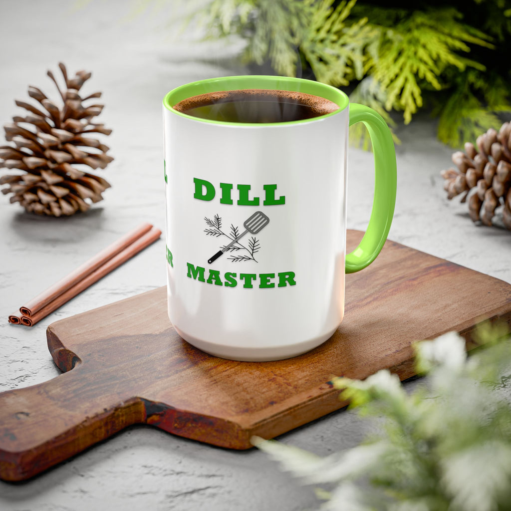 Dill Master Mug – DILL Master Coffee Cup (11oz & 15oz)