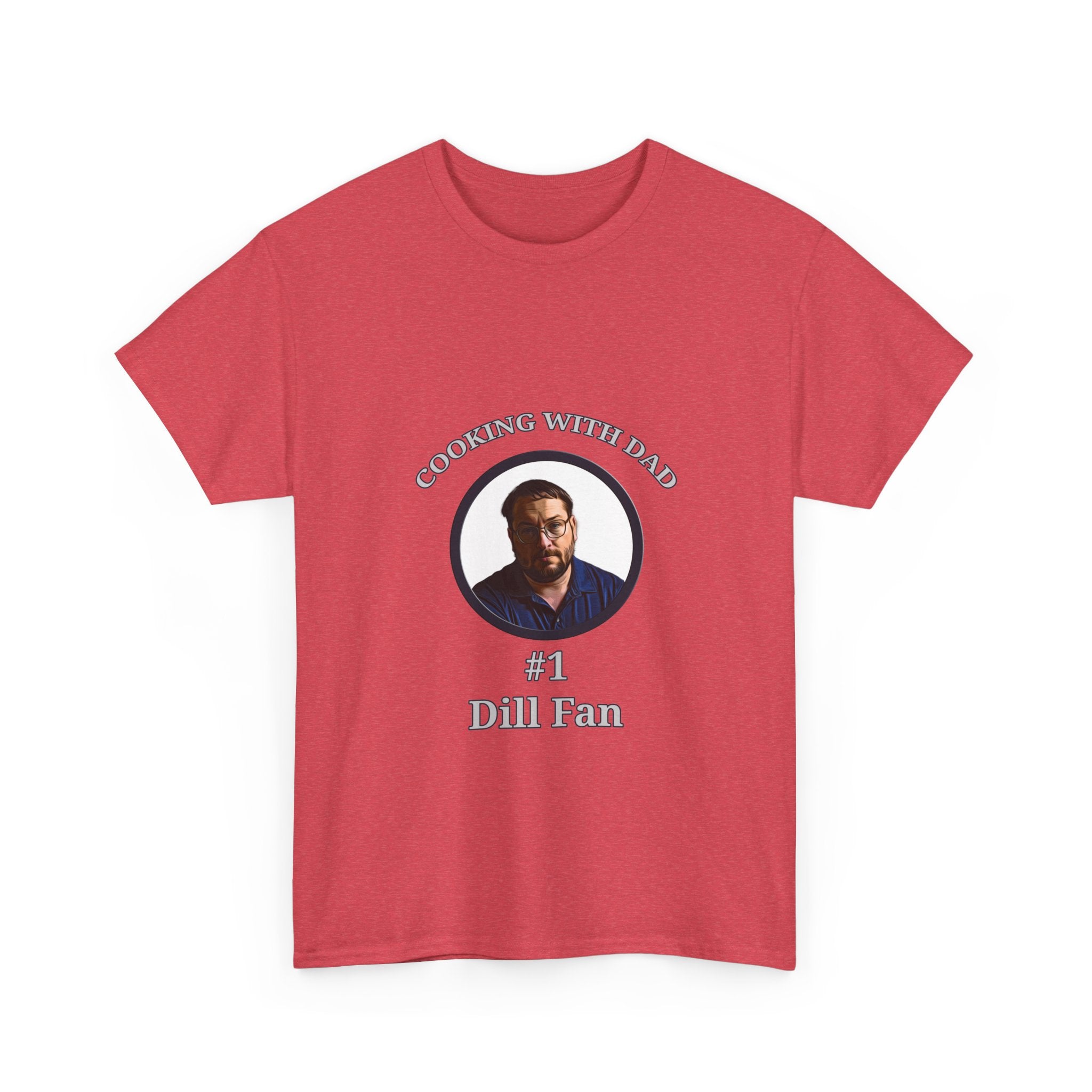 T-Shirt — "Cooking With Dad" #1 Dill Fan Graphic Tee