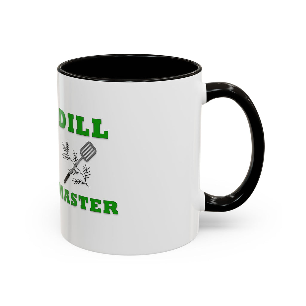 Dill Master Mug – DILL Master Coffee Cup (11oz & 15oz)