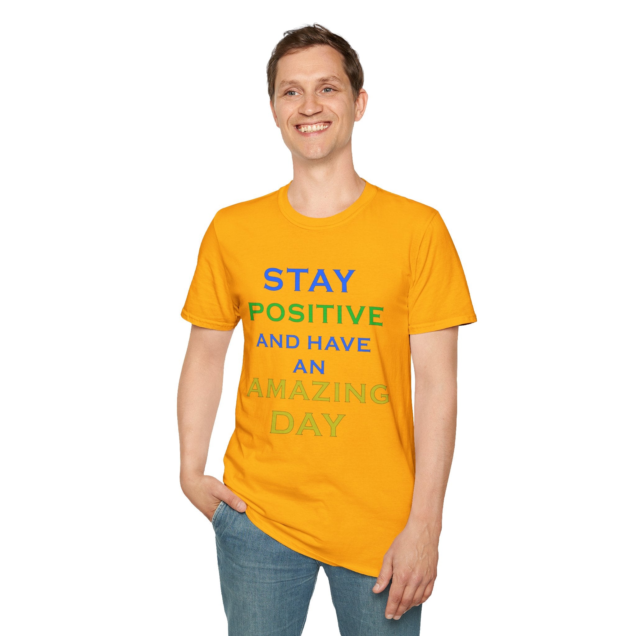 Positive Message T-Shirt — “Stay Positive and Have an Amazing Day” Motivational Tee