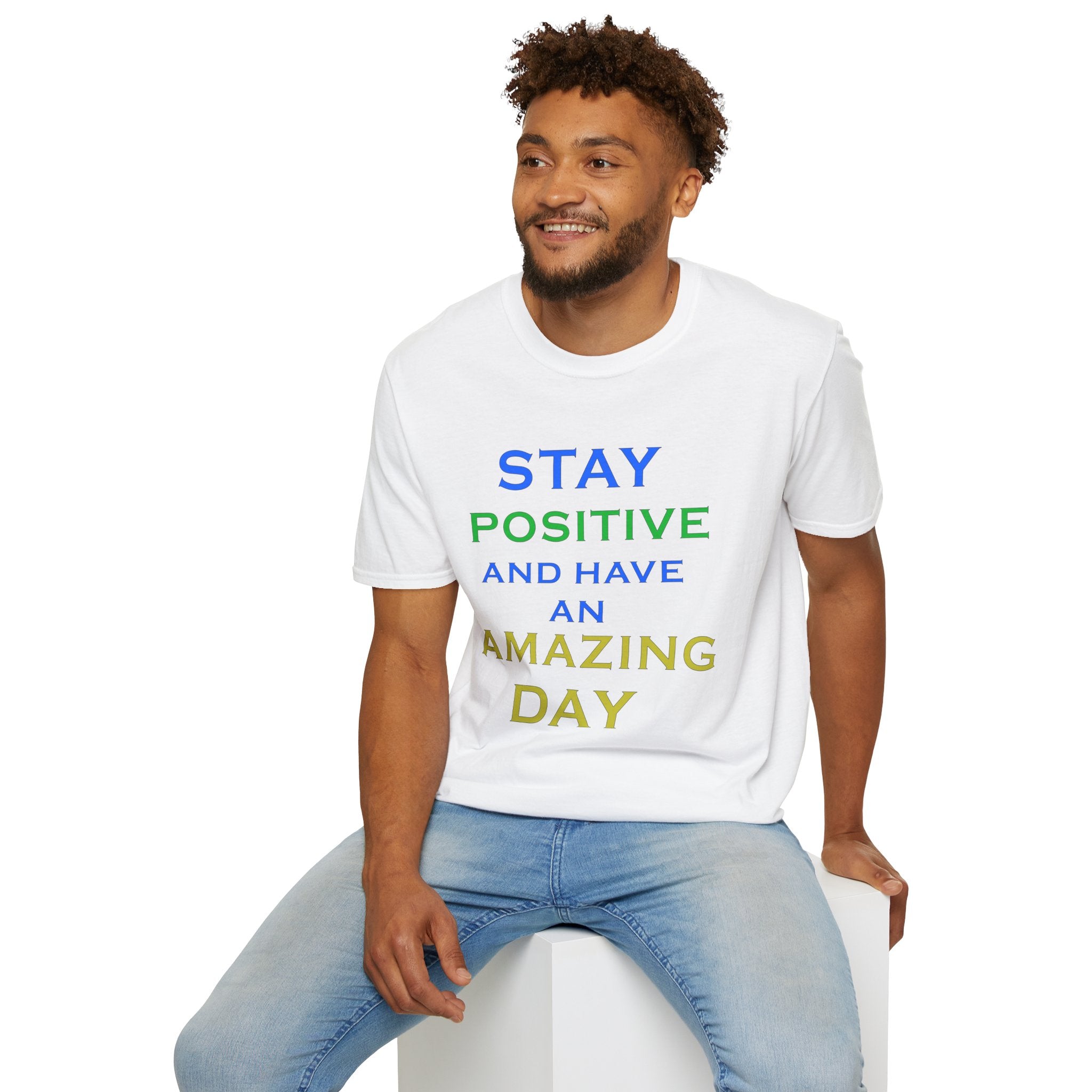 Positive Message T-Shirt — “Stay Positive and Have an Amazing Day” Motivational Tee