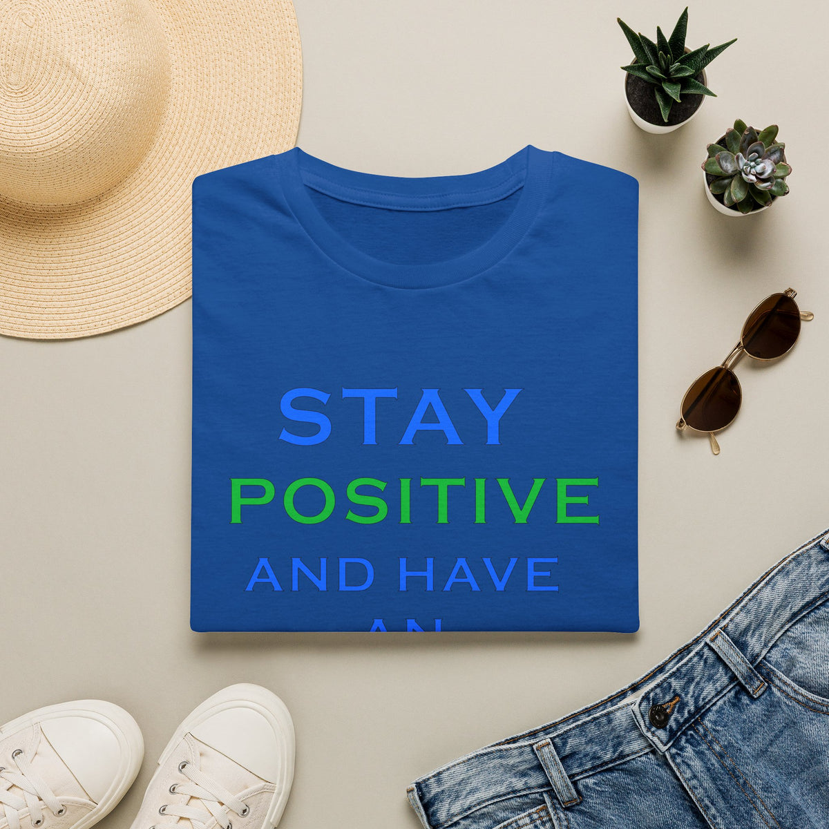 Positive Message T-Shirt — “Stay Positive and Have an Amazing Day” Motivational Tee