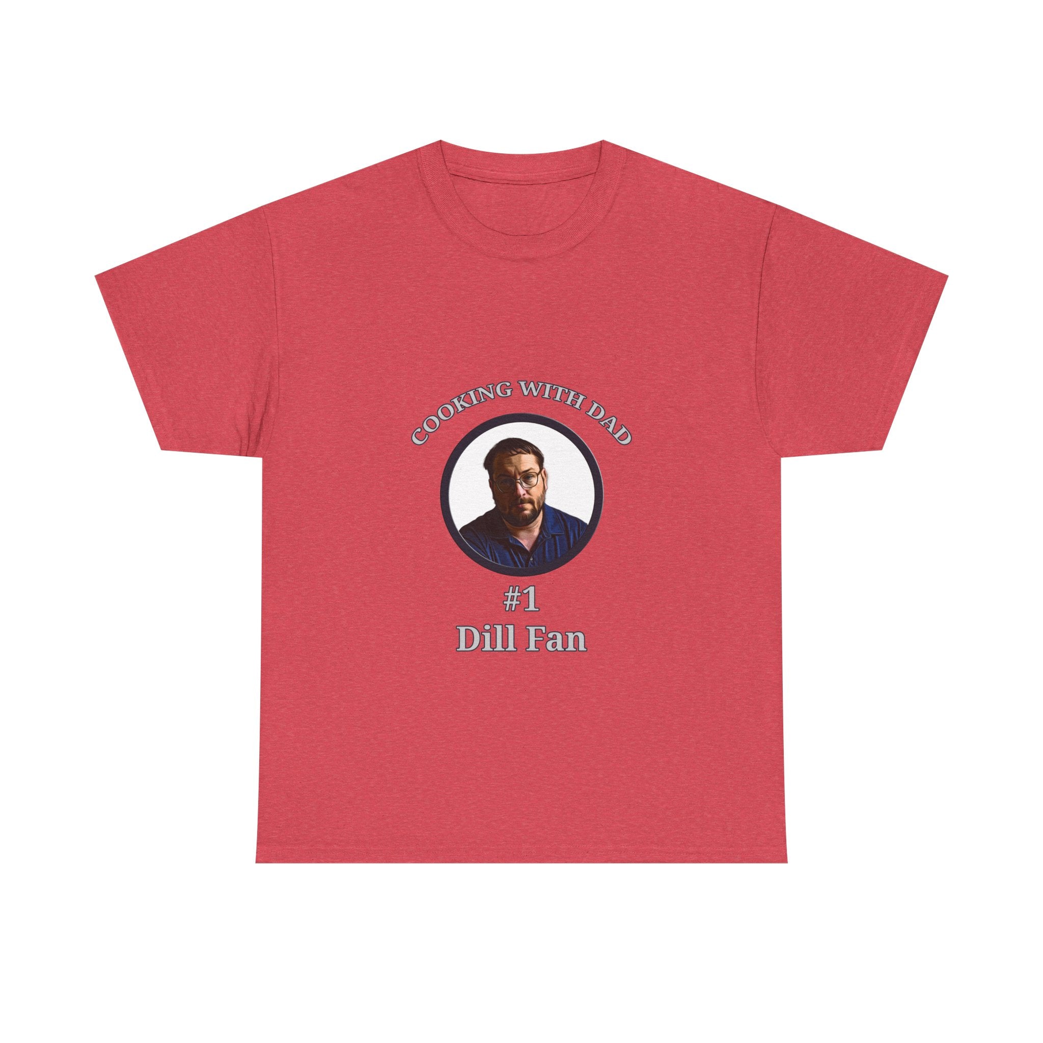 T-Shirt — "Cooking With Dad" #1 Dill Fan Graphic Tee
