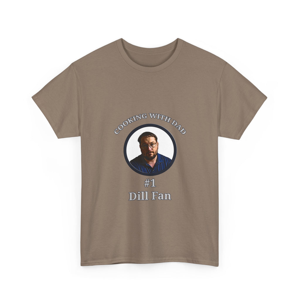 T-Shirt — "Cooking With Dad" #1 Dill Fan Graphic Tee