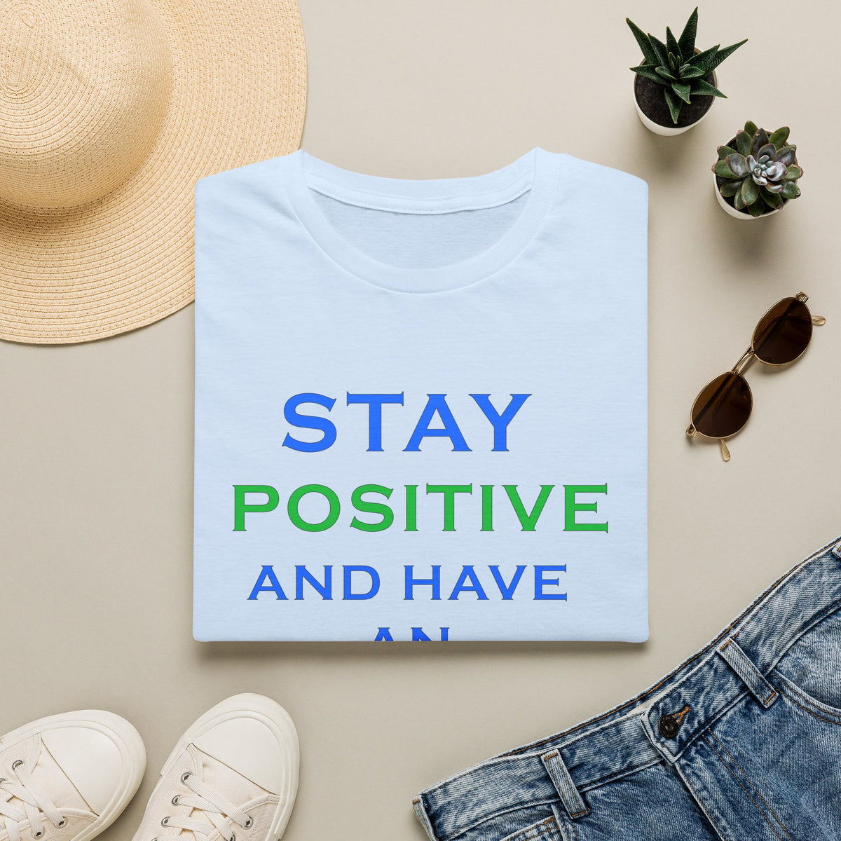 Positive Message T-Shirt — “Stay Positive and Have an Amazing Day” Motivational Tee