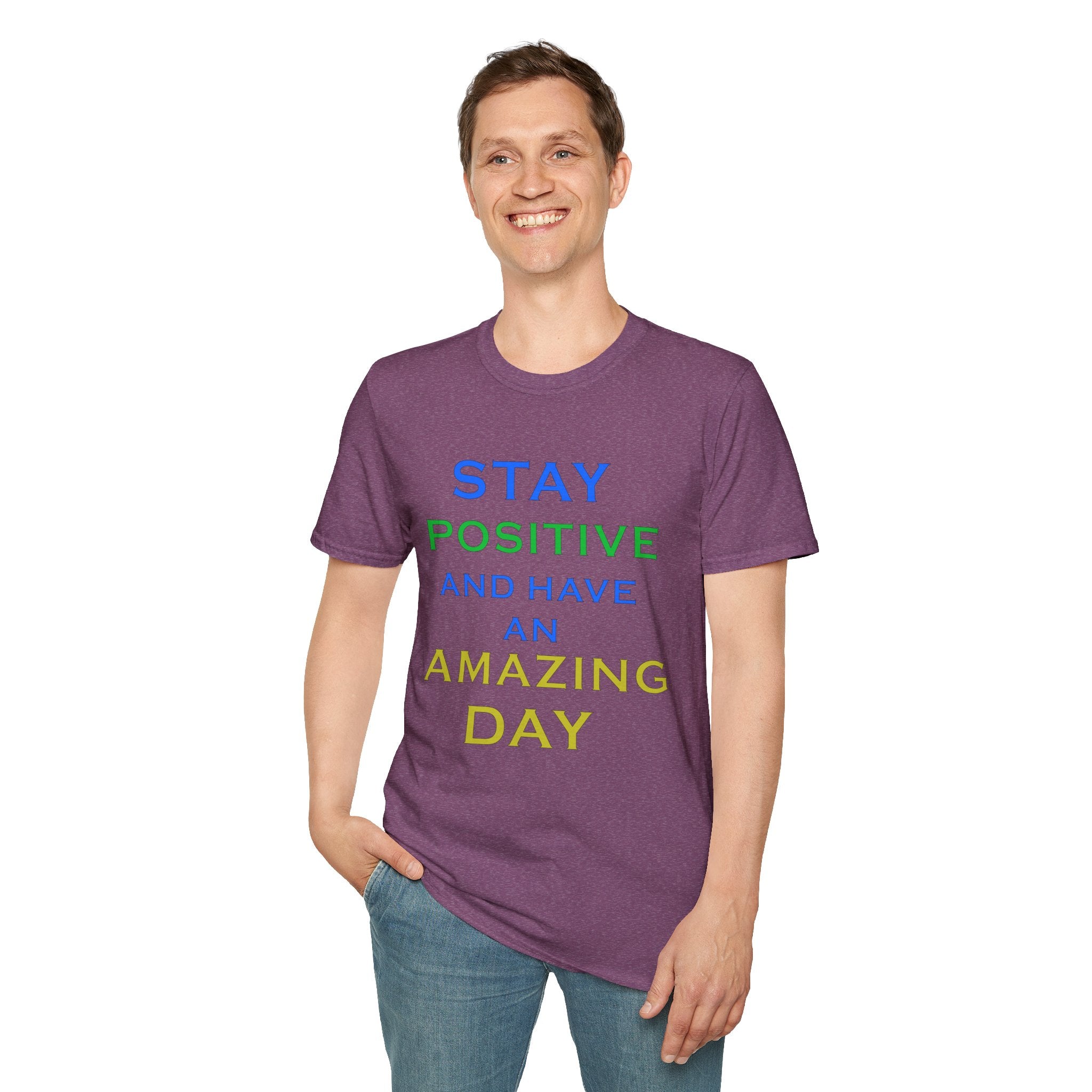 Positive Message T-Shirt — “Stay Positive and Have an Amazing Day” Motivational Tee