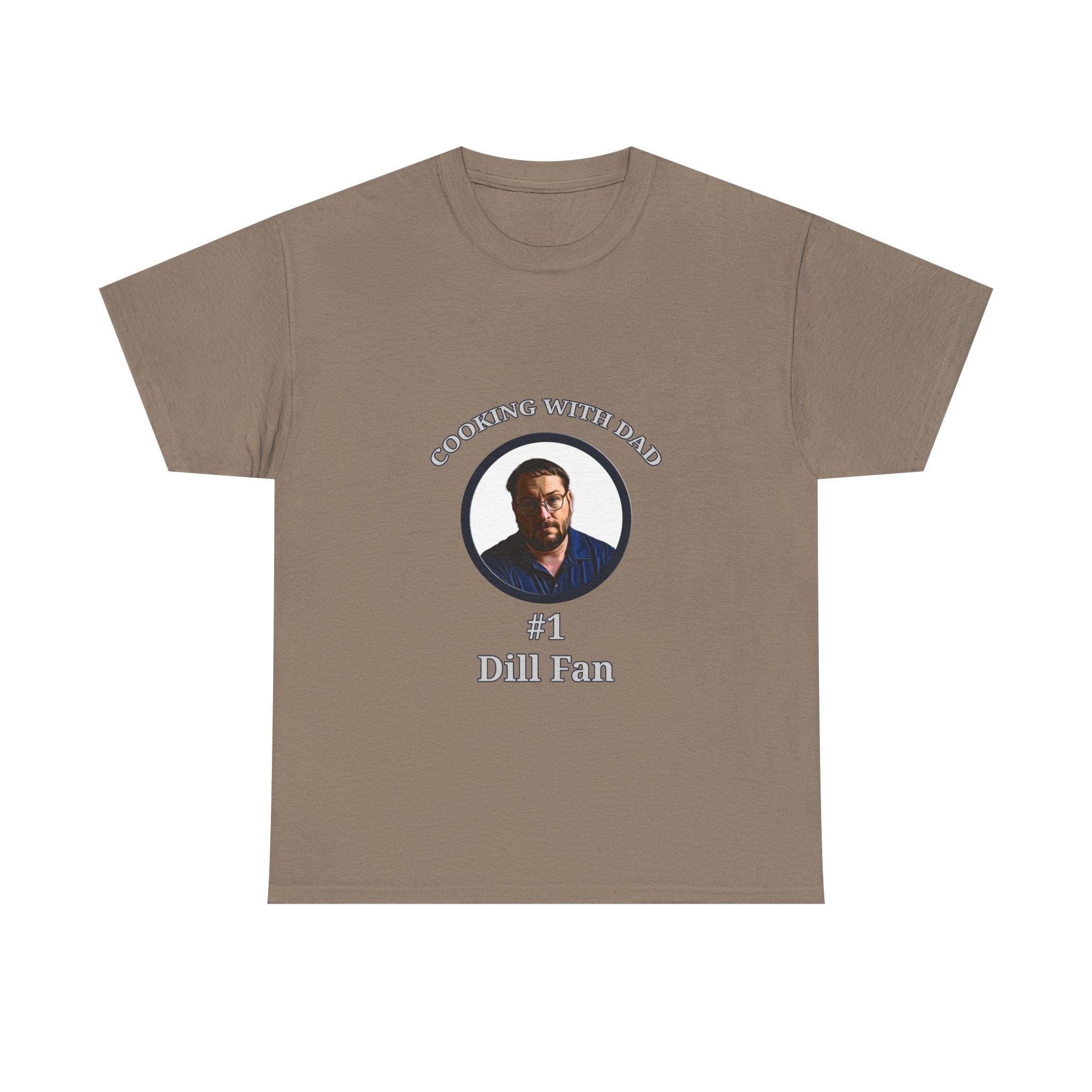 T-Shirt — "Cooking With Dad" #1 Dill Fan Graphic Tee