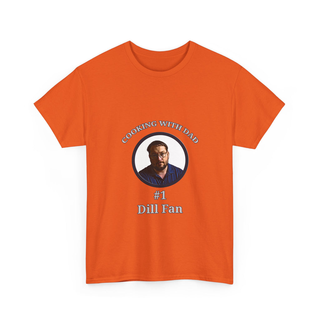 T-Shirt — "Cooking With Dad" #1 Dill Fan Graphic Tee