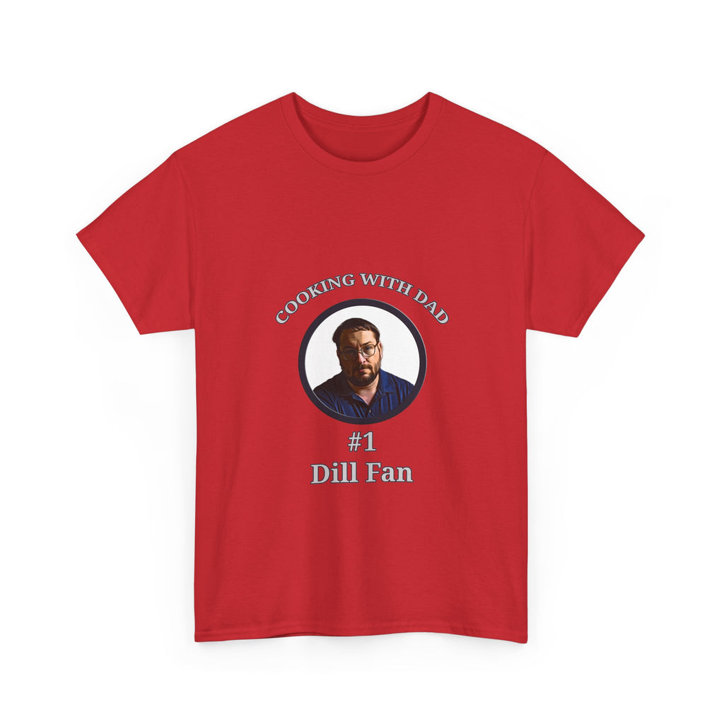 T-Shirt — "Cooking With Dad" #1 Dill Fan Graphic Tee