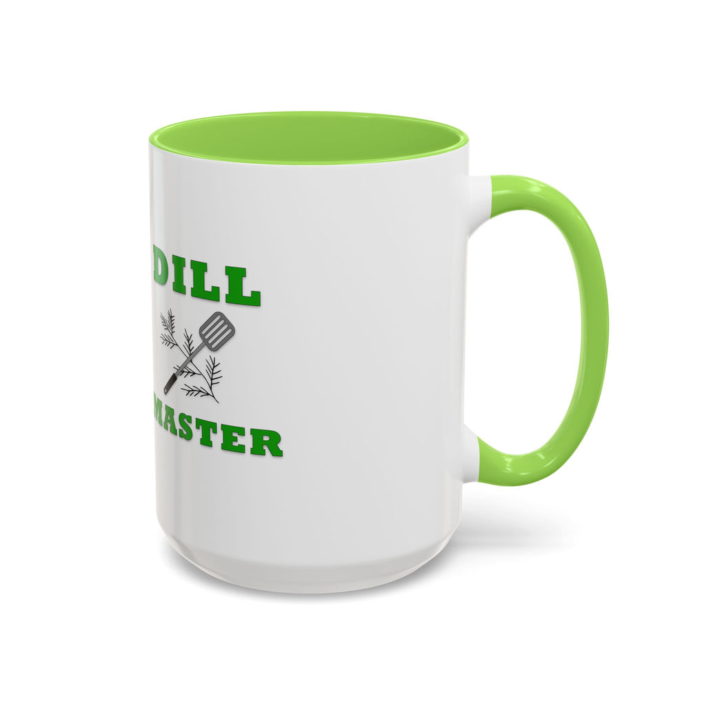 Dill Master Mug – DILL Master Coffee Cup (11oz & 15oz)